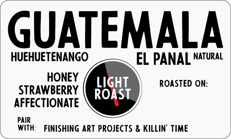 Guatemala El Panal Huehuetenango Natural (an affectionate light roast)